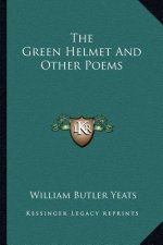 The Green Helmet and Other Poems