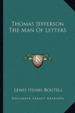 Thomas Jefferson the Man of Letters