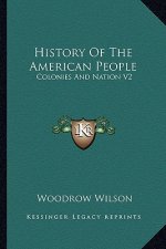 History Of The American People: Colonies And Nation V2