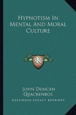Hypnotism in Mental and Moral Culture