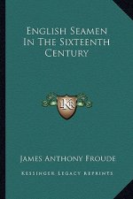 English Seamen in the Sixteenth Century