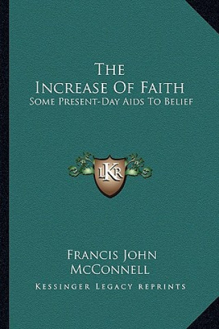 The Increase of Faith: Some Present-Day AIDS to Belief