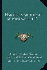 Harriet Martineau's Autobiography V1