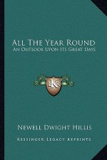 All the Year Round: An Outlook Upon Its Great Days