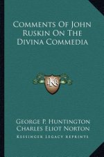 Comments of John Ruskin on the Divina Commedia