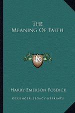 The Meaning of Faith