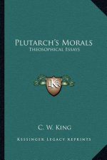 Plutarch's Morals: Theosophical Essays