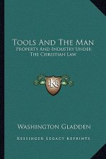 Tools and the Man: Property and Industry Under the Christian Law