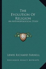The Evolution of Religion: An Anthropological Study