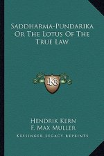 Saddharma-Pundarika or the Lotus of the True Law