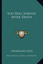 You Will Survive After Death