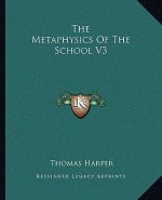 The Metaphysics of the School V3
