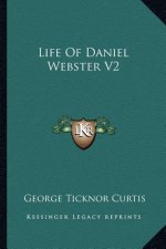 Life of Daniel Webster V2