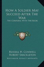 How a Soldier May Succeed After the War: The Corporal with the Book