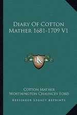 Diary of Cotton Mather 1681-1709 V1