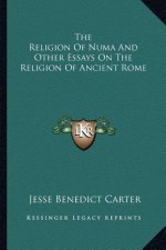 The Religion of Numa and Other Essays on the Religion of Ancient Rome