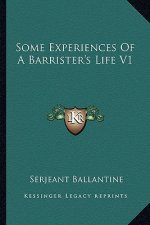 Some Experiences of a Barrister's Life V1