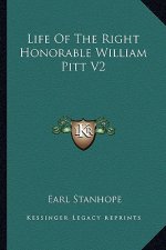 Life of the Right Honorable William Pitt V2