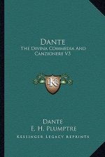 Dante: The Divina Commedia and Canzionere V3