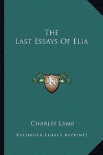 The Last Essays of Elia