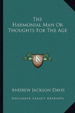 The Harmonial Man or Thoughts for the Age