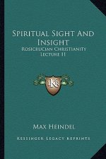 Spiritual Sight and Insight: Rosicrucian Christianity Lecture 11