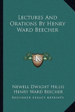 Lectures and Orations by Henry Ward Beecher