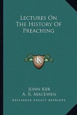 Lectures On The History Of Preaching