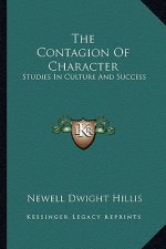 The Contagion of Character: Studies in Culture and Success