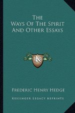 The Ways of the Spirit and Other Essays