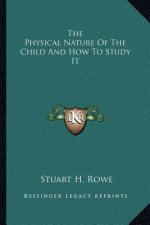 The Physical Nature of the Child and How to Study It