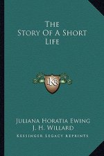 The Story Of A Short Life