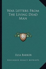 War Letters from the Living Dead Man