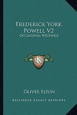 Frederick York Powell V2: Occasional Writings