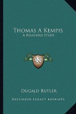 Thomas a Kempis: A Religious Study