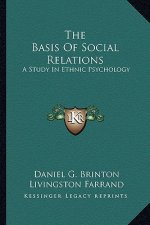 The Basis of Social Relations: A Study in Ethnic Psychology