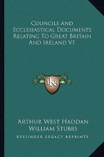 Councils and Ecclesiastical Documents Relating to Great Britain and Ireland V1