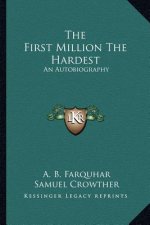 The First Million the Hardest: An Autobiography