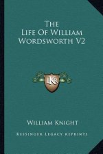 The Life of William Wordsworth V2