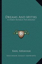 Dreams and Myths: A Study in Race Psychology