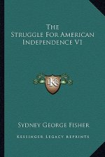 The Struggle for American Independence V1
