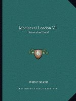 Mediaeval London V1: Historical and Social