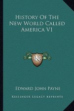 History Of The New World Called America V1