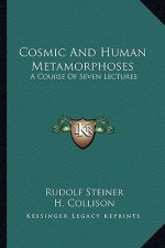 Cosmic and Human Metamorphoses: A Course of Seven Lectures