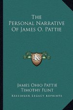 The Personal Narrative of James O. Pattie