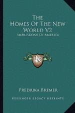 The Homes of the New World V2: Impressions of America