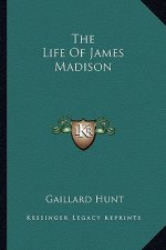The Life of James Madison