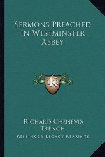 Sermons Preached in Westminster Abbey