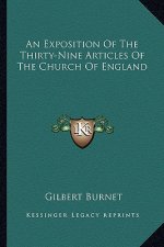 An Exposition of the Thirty-Nine Articles of the Church of England
