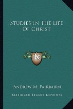 Studies in the Life of Christ